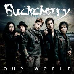 Buckcherry : Our World (Gulf Spill Awareness Version)
